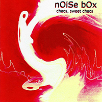 Noise Box - Chaos, Sweet Chaos (Demo)