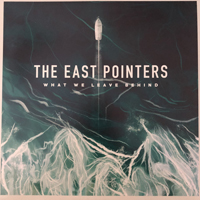 East Pointers - What We Leave Behind
