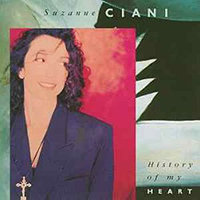 Ciani, Suzanne  - History Of My Heart