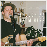 Capistran, Jake William - Enough - From Here (Single)
