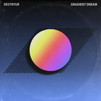 Destryur - Gradient dream