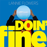 Flowers, Lannie  - Doin' Fine (Single)
