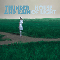 Thunder And Rain - House Of Light (Single)