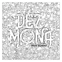 Dez Mona - Hilfe Kommt