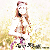 Mascitti, Lauren - It's Never Just A Song