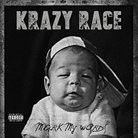 Krazy Race - Mark My Words