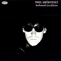 Phil Shöenfelt - Backwoods Crucifixion