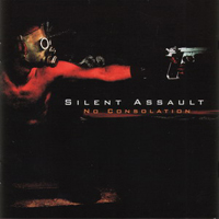 Silent Assault - No Consolation