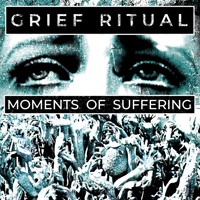 Grief Ritual - Moments of Suffering (EP)