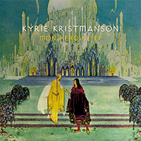 Kyrie Kristmanson - Mon Heroine (EP)