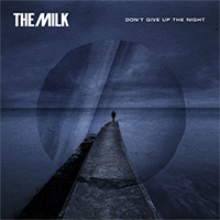 Milk - Don't Give Up The Night (Radio Edit ) (Single)