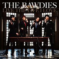 Bawdies - Live The Life I Love