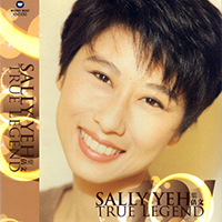Yeh, Sally  - True Legend (CD 1)