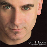Moore, Tony  - Perfect & Beautiful