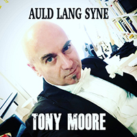 Moore, Tony  - Auld Lang Syne (Single)
