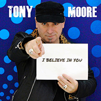 Moore, Tony  - I Believe In You (Single)