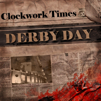 ClockWork Times - Derby Day