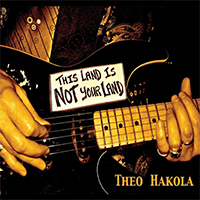 Hakola, Theo  - This Land Is Not Your Land
