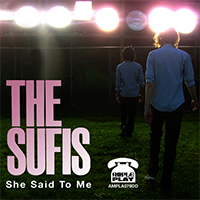 The Sufis - She Said To Me (Single)