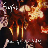 The Sufis - Outta My Mind / 5 Am (Single)