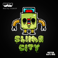 Eptic - Slime City (EP)