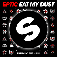 Eptic - Eat My Dust (Single)