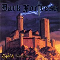 Dark Fortress (DEU, Riedstadt) - Light & Darkness