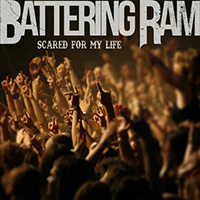 Battering Ram - Scared for My Life (Single)