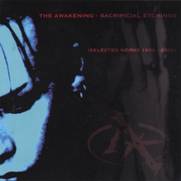 Awakening (ZAF) - Sacrificial Etchings (Selected Works 1996-2002)