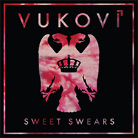 Vukovi - Sweet Swears (EP)