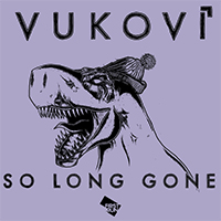 Vukovi - So Long Gone (Single)