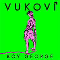 Vukovi - Boy George (Single)