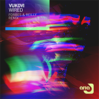 Vukovi - Wired (Forbes & Reilly Remix) (Single)