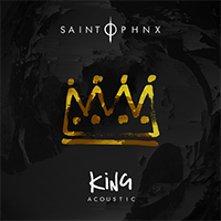 Saint PHNX - King (Acoustic Single)