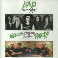 Bad Candy - Welcome (Back) To The Party