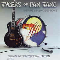 Tygers Of Pan Tang - The Spellbound Sessions - 30th Anniversary Special Edition (EP)