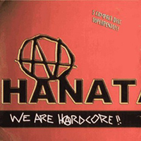 Hanatarash - We Are Hardcore!!