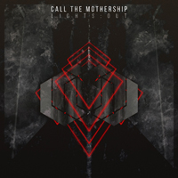 Call The Mothership - Lights: Out (Single)