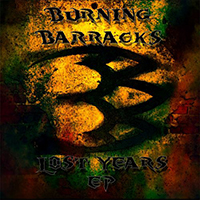 Burning Barracks - Lost Years (EP)