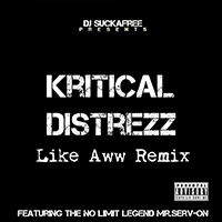 Kritical Distrezz - Like Aww Remix (Single)