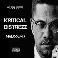 Kritical Distrezz - Malcolm X (Single)