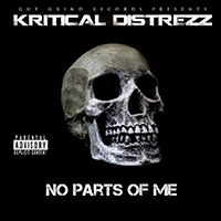 Kritical Distrezz - No Parts Of Me (Single)