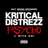 Kritical Distrezz - Psycho (I Mite Go) (Single)