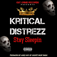 Kritical Distrezz - Stay Sleepin (Single)