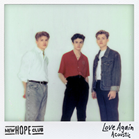 New Hope Club - Love Again (Acoustic Single)