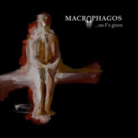 Macrophagos - ...No F's Given