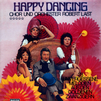 Last, Robert - Happy Dancing - 28 Unvergessene Melodien Aus Den Goldenen Zwanzigern