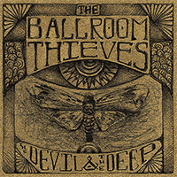 Ballroom Thieves - The Devil & The Deep (EP)