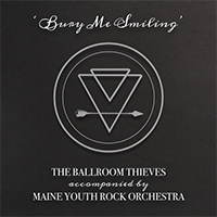 Ballroom Thieves - Bury Me Smiling (Single)