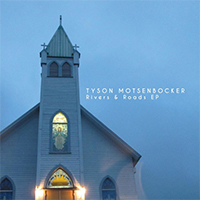 Motsenbocker, Tyson  - Rivers & Roads (EP)